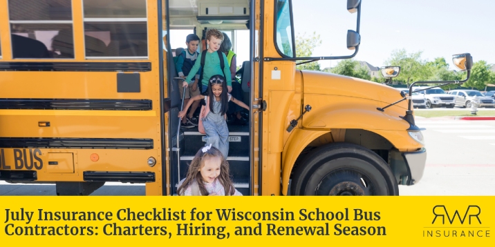 A yellow school bus is parked on an asphalt surface with its passenger door wide open, revealing young children stepping down the stairs under the supervision of an adult wearing a green safety vest inside the bus. In the foreground, a girl with long dark hair and a white bow smiles as she exits, while behind her, another girl in overalls holding handrails and two boys look forward. The bottom portion of the image features a solid yellow banner with text that reads: "July Insurance Checklist for Wisconsin School Bus Contractors: Charters, Hiring, and Renewal Season" on the left, and a logo with the letters "AWR" above the word "INSURANCE" on the right. - www.wisconsinschoolbusinsurance.com